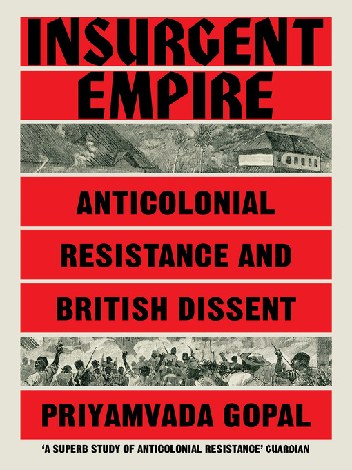 Title details for Insurgent Empire by Priyamvada Gopal - Available